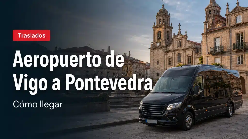 Cómo ir del aeropuerto de Vigo a Pontevedra en traslado directo