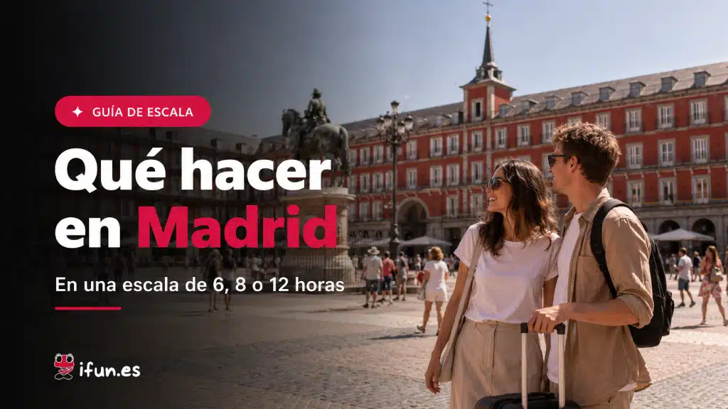 Qué hacer en Madrid durante una escala